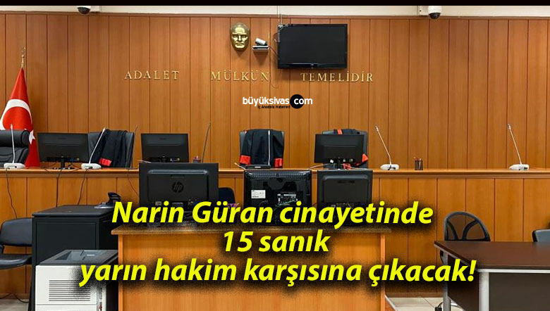 Narin Güran cinayetinde 15 sanık yarın hakim karşısına çıkacak!