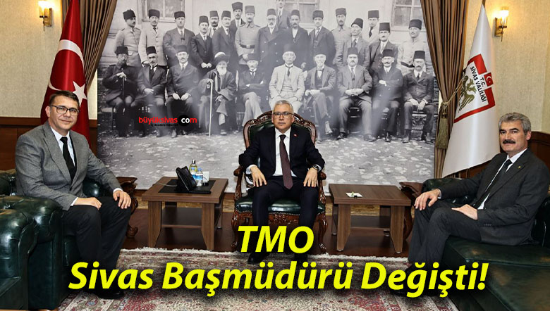 TMO Sivas Başmüdürü Değişti!