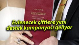 Evlenecek çiftlere yeni destek kampanyası geliyor