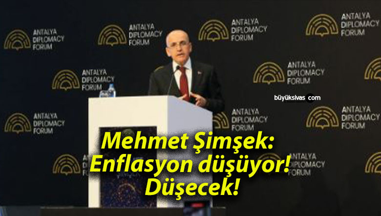 Mehmet Şimşek: Enflasyon düşüyor! Düşecek!