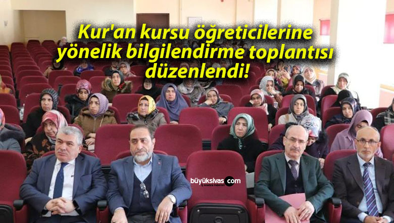 Kur’an kursu öğreticilerine yönelik bilgilendirme toplantısı düzenlendi!