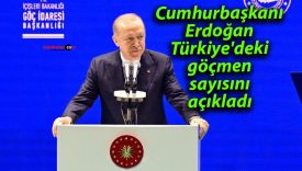 Cumhurbaşkanı Erdoğan, Türkiye’deki göçmen sayısını açıkladı