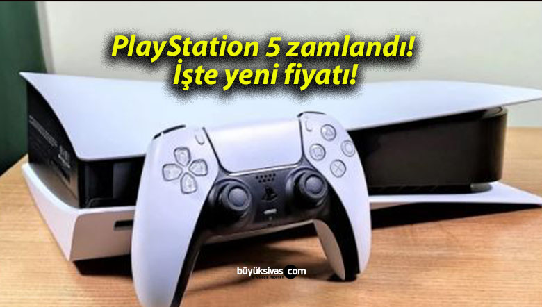 PlayStation 5 zamlandı! İşte yeni fiyatı!