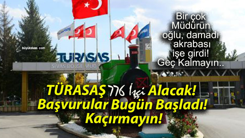 TÜRASAŞ 776 İşçi Alacak! Başvurular Bugün Başladı! Kaçırmayın!