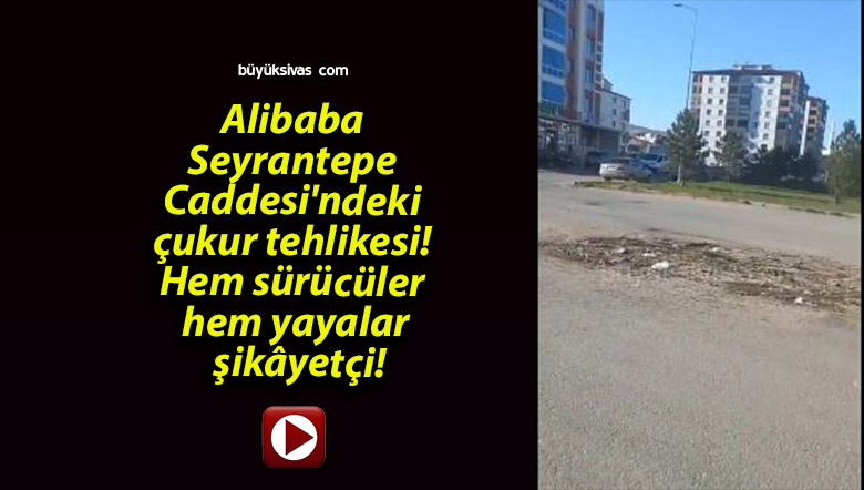 Alibaba Seyrantepe Caddesi’ndeki çukur tehlikesi! Hem sürücüler hem yayalar şikâyetçi!