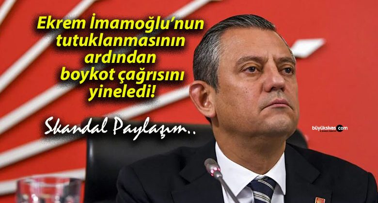 Ekrem İmamoğlu’nun tutuklanmasının ardından boykot çağrısını yineledi!