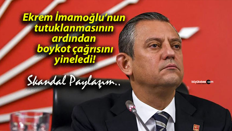 Ekrem İmamoğlu’nun tutuklanmasının ardından boykot çağrısını yineledi!