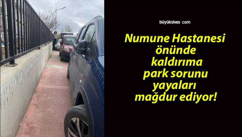 Numune Hastanesi önünde kaldırıma park sorunu yayaları mağdur ediyor!