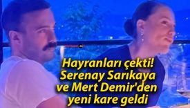 Hayranları çekti! Serenay Sarıkaya ve Mert Demir’den yeni kare geldi