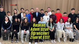 Başkan Adem Uzun Öğrencileri Ziyaret Etti!