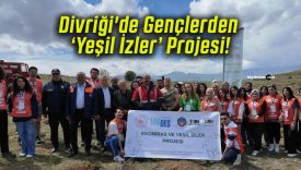 Divriği’de Gençlerden ‘Yeşil İzler’ Projesi!