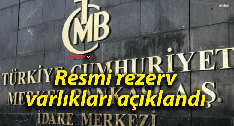 Resmi rezerv varlıkları açıklandı