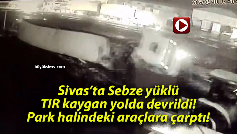 Sebze yüklü TIR kaygan yolda devrildi! Park halindeki araçlara çarptı!