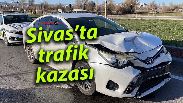 Sivas’ta trafik kazası