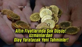 Altın Fiyatlarında Şok Düşüş! Uzmanlardan Olay Yaratacak Yeni Tahminler!