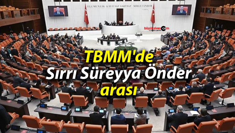 TBMM’de Sırrı Süreyya Önder arası