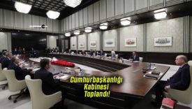 Cumhurbaşkanlığı Kabinesi Toplandı!