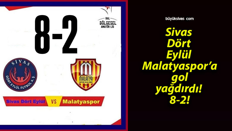 Sivas Dört Eylül Malatyaspor’a gol yağdırdı! 8-2!