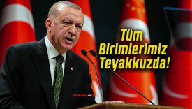 Tüm Birimlerimiz Teyakkuzda!