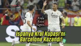 İspanya Kral Kupası’nı Barcelona Kazandı!