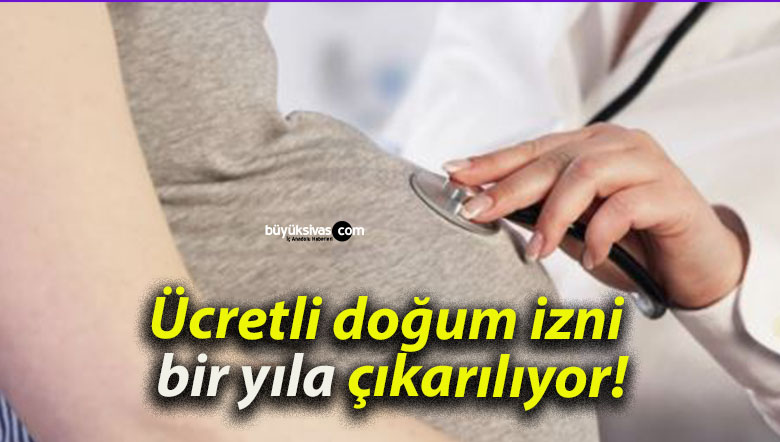 Ücretli doğum izni bir yıla çıkarılıyor!