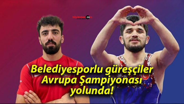 Belediyesporlu güreşçiler Avrupa Şampiyonası yolunda!
