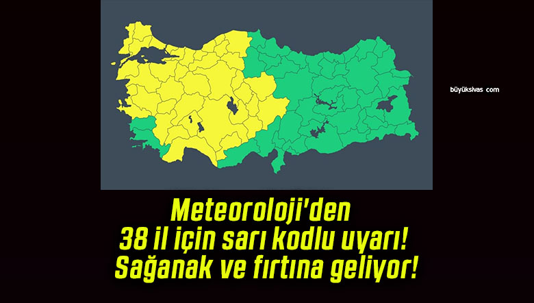 Meteoroloji’den 38 il için sarı kodlu uyarı! Sağanak ve fırtına geliyor!