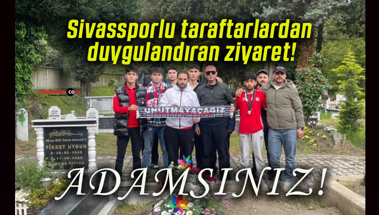 Sivassporlu taraftarlardan duygulandıran ziyaret!