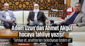 Söyle bakalım kimmiş fitneci Adem Uzun? Cevap ver hele…