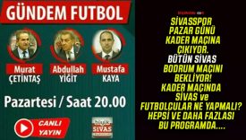 Büyük Sivas TV ekranlarında “Gündem Futbol” Pazartesi 20.00’da!
