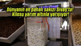 Dünyanın en pahalı sakızı Sivas’ta! Kilosu yarım altınla yarışıyor!