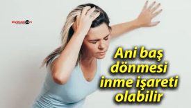 Ani baş dönmesi, inme işareti olabilir