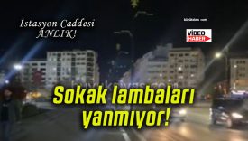 Sokak lambaları yanmıyor!