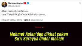 Mehmet Aslan’dan dikkat çeken Sırrı Süreyya Önder mesajı!