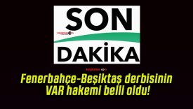 Fenerbahçe-Beşiktaş derbisinin VAR hakemi belli oldu!