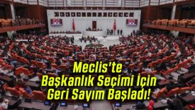 Meclis’te Başkanlık Seçimi İçin Geri Sayım Başladı!