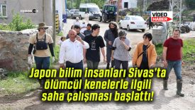 Japon bilim insanları Sivas’ta ölümcül kenelerle ilgili saha çalışması başlattı!