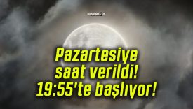 Pazartesiye saat verildi! 19:55’te başlıyor!