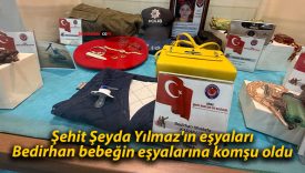 Şehit Şeyda Yılmaz’ın eşyaları, Bedirhan bebeğin eşyalarına komşu oldu