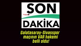 Galatasaray-Sivasspor maçının VAR hakemi belli oldu!
