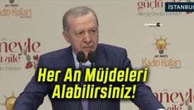 Her An Müjdeleri Alabilirsiniz!