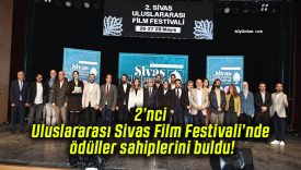2’nci Uluslararası Sivas Film Festivali’nde ödüller sahiplerini buldu!