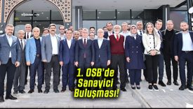 1. OSB’de Sanayici Buluşması!
