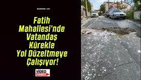 Fatih Mahallesi’nde Vatandaş Kürekle Yol Düzeltmeye Çalışıyor!