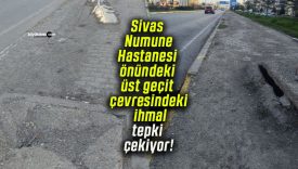 Sivas Numune Hastanesi önündeki üst geçit çevresindeki ihmal tepki çekiyor!