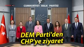 DEM Parti heyetinden CHP’ye ziyaret