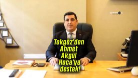 Saadet Partisi Sivas İl Başkanı Tokgöz’den Ahmet Akgül Hoca’ya destek!