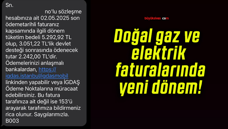 Doğal gaz ve elektrik faturalarında yeni dönem!