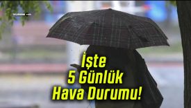İşte 5 Günlük Hava Durumu!