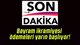Bayram ikramiyesi ödemeleri yarın başlıyor!